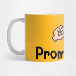 Promise Me! Mug